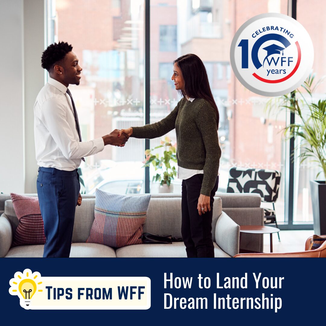 Educate Tips from WFF- How to Land Your Dream Internship